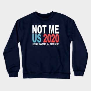 Not Me, Us Crewneck Sweatshirt